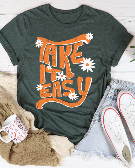 Take It Easy T-Shirt | Graphic Tee Made in USA