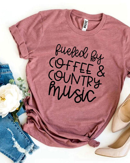 Fueled by Coffee and Country Music T-Shirt | Women's Graphic Tee