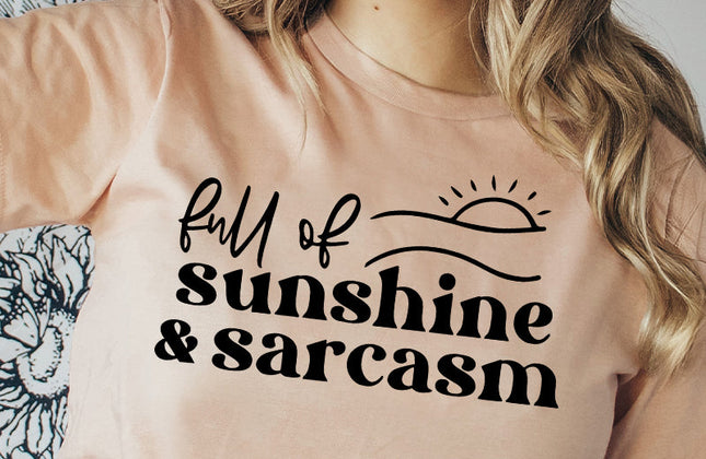 Full of Sunshine and Sarcasm T-Shirt | Women's Funny Graphic Tee | Bella Canvas