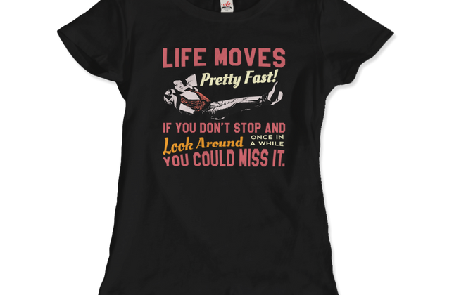 Ferris Bueller's Day Off Graphic T-Shirt | Life Moves Pretty Fast Tee