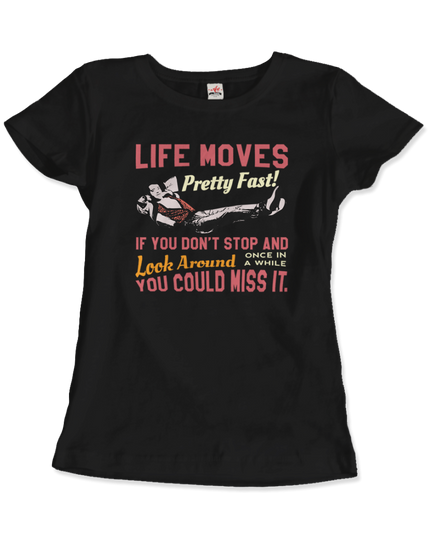 Ferris Bueller's Day Off Graphic T-Shirt | Life Moves Pretty Fast Tee