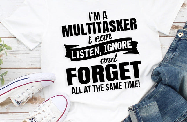 I'm a Multitasker — I Can Ignore Multiple Things at Once Sweatshirt